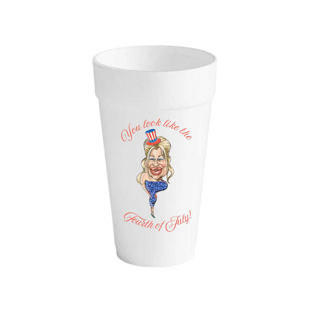 "You Look Like the Fourth of July" Styrofoam Cups