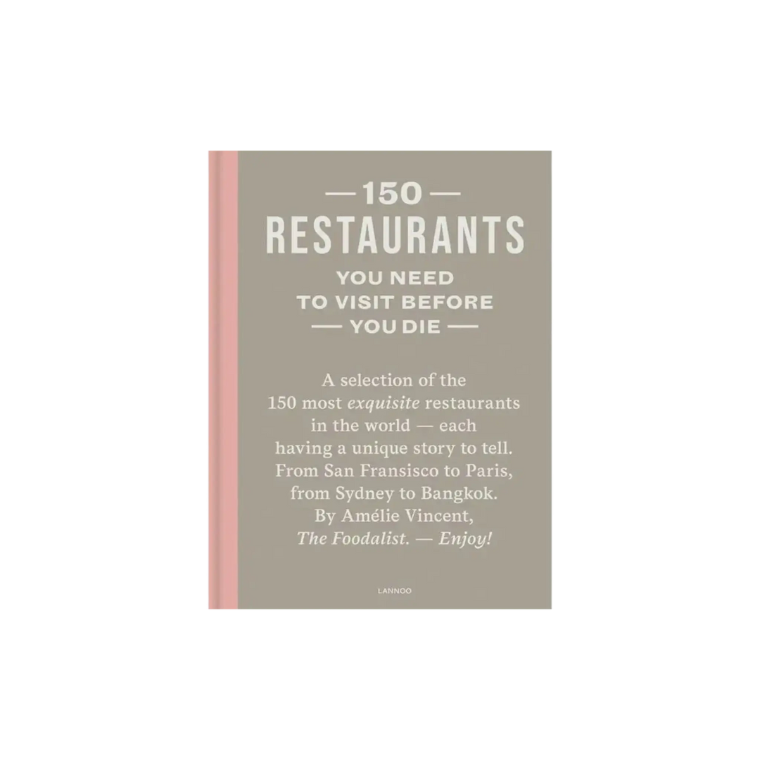 150 Restaurants You Need to Visit Before You Die by Amélie Vincent, taupe Lannoo hardcover with a pink spine