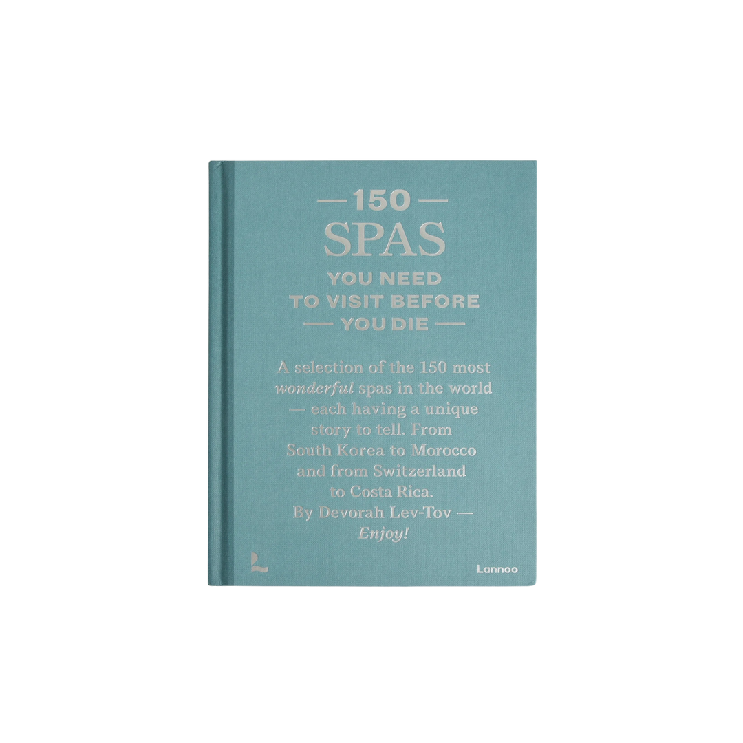 Coffee table book titled 150 Spas You Need to Visit Before You Die by Devorah Lev-Tov, featuring luxury spa destinations, wellness retreats, and global relaxation experiences.