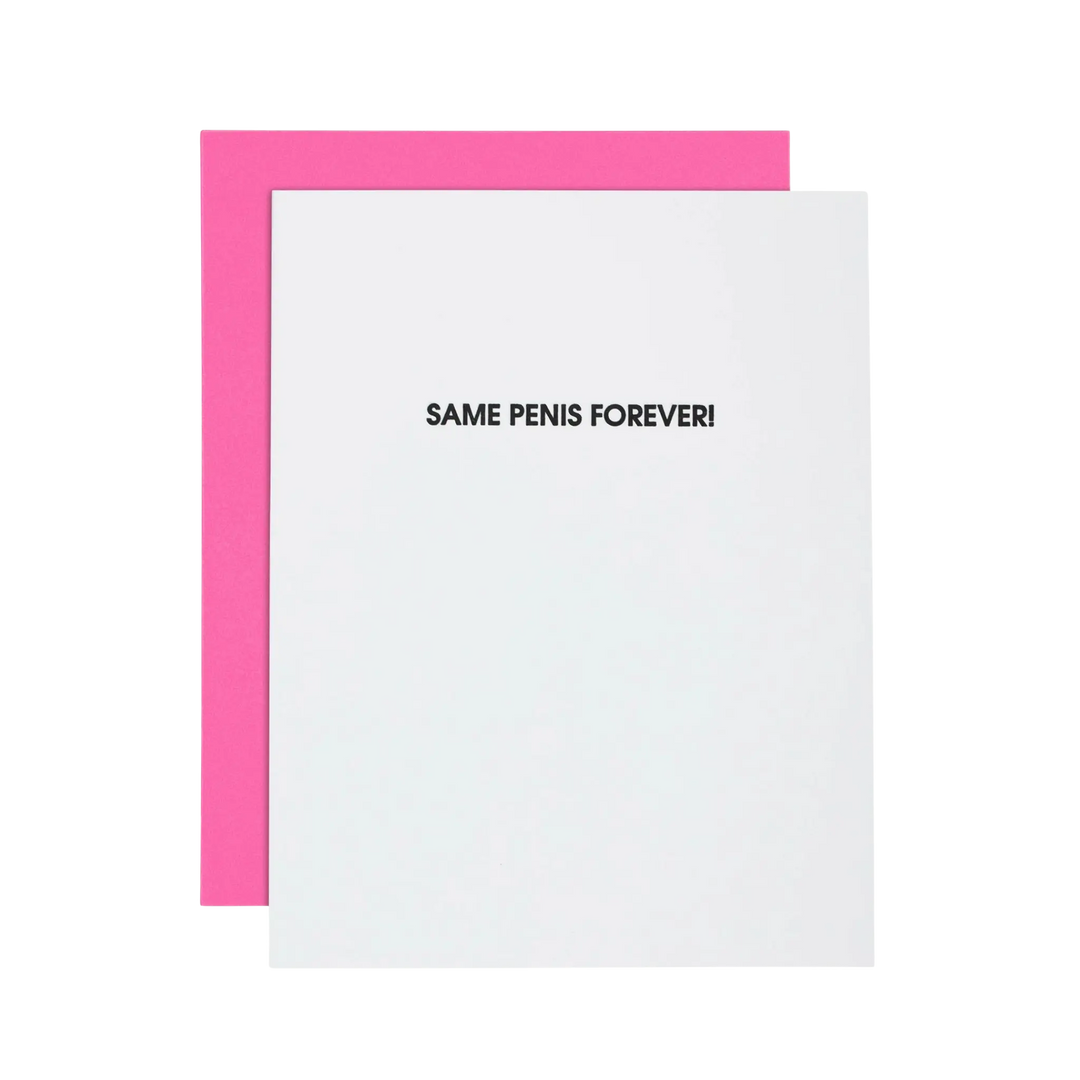 Same Penis Forever, Letterpress Card by Chez Gagne