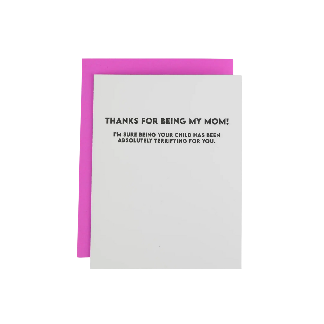 Thanks For Being My Mom - Letter Press Card by Chez Gagne, funny letterpress mom greeting card at Mood by DMJ Lafayette Louisiana