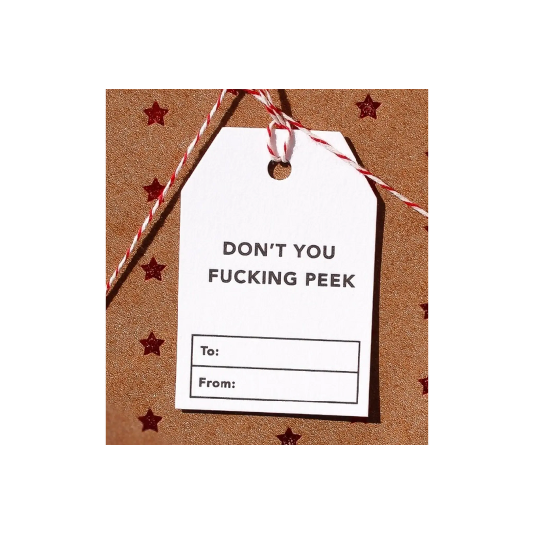 Don't You F*cking Peek Gift Tag by M.C. Pressure