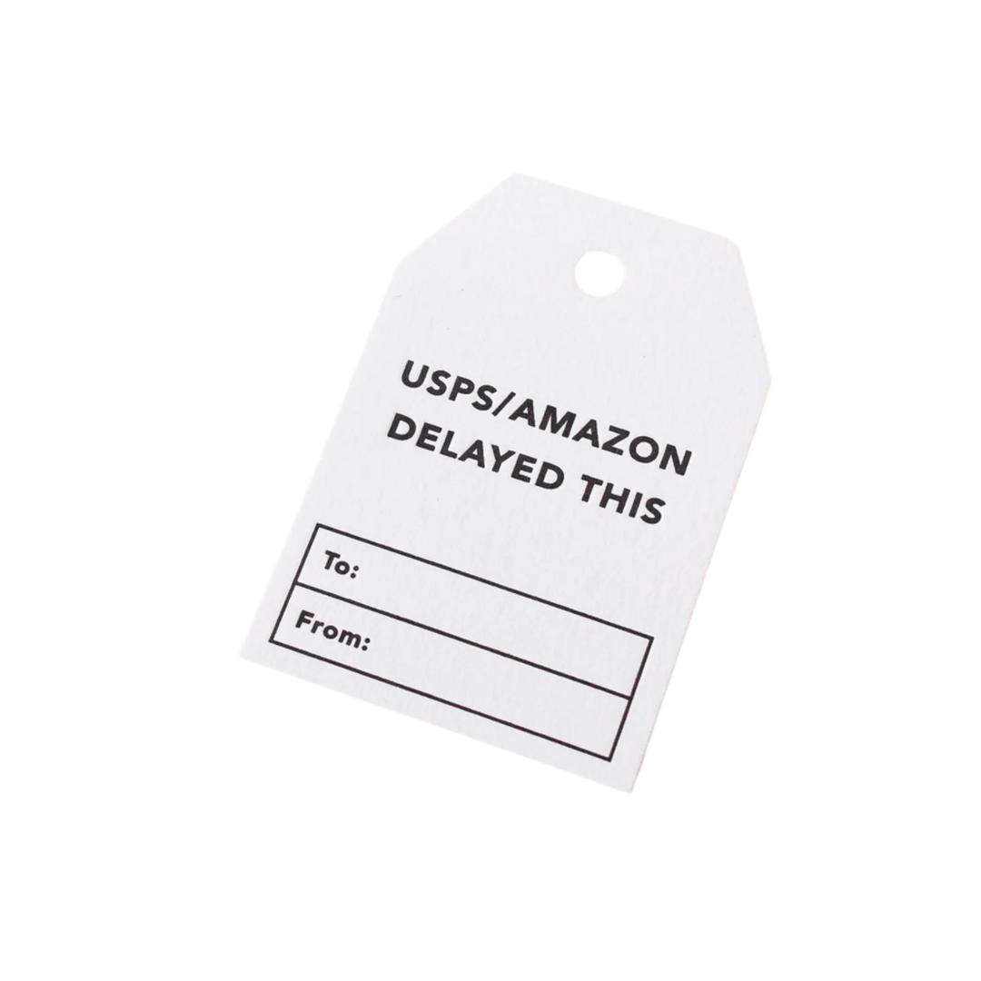 USPS/Amazon Delayed This Gift Tag by M.C. Pressure