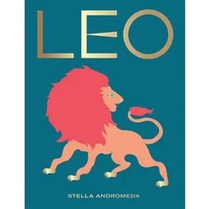 Leo by Stella Andromeda, Seeing Stars horoscope book from Hardie Grant with a lion on a deep teal cover