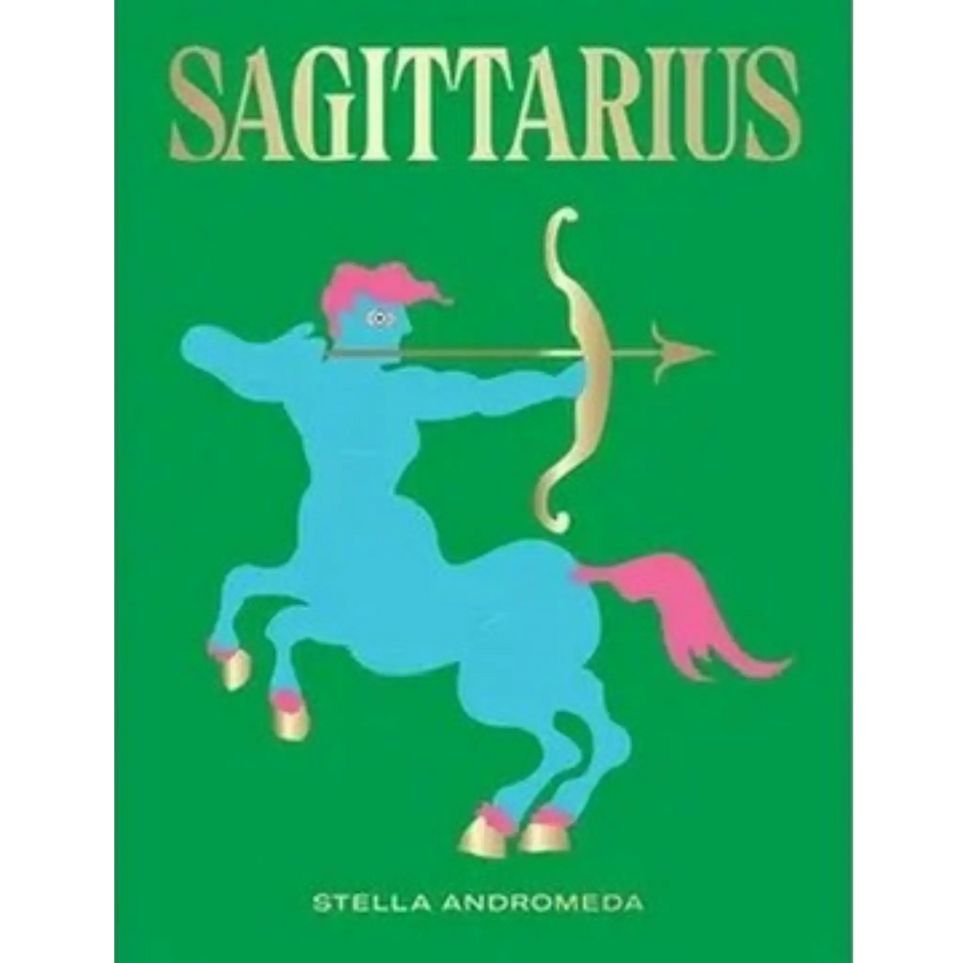 Sagittarius by Stella Andromeda, Seeing Stars horoscope book from Hardie Grant with an archer on a green cover