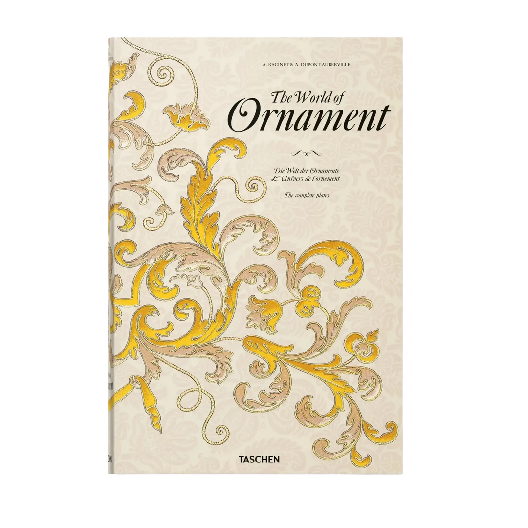 The World of Ornament by Racinet and Dupont-Auberville, Taschen XL book with gold baroque scrollwork on a cream cover